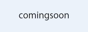 coming soon